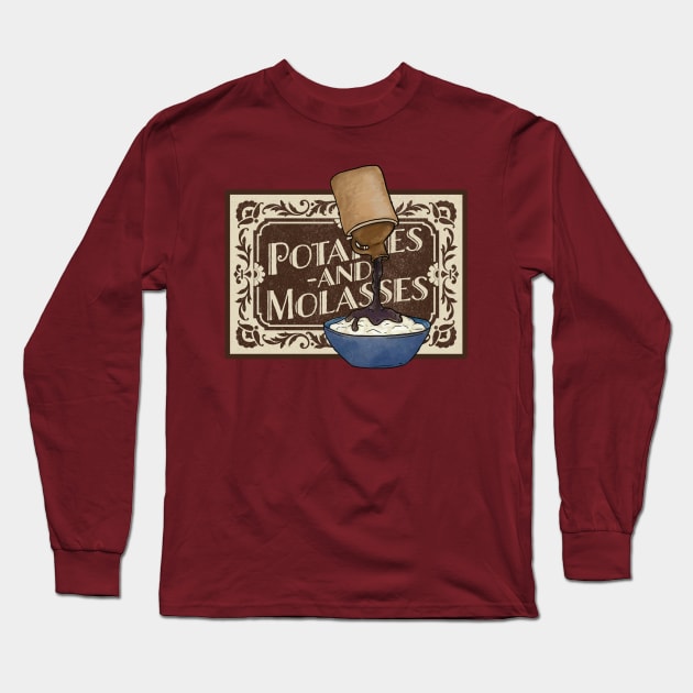 Potatoes & Molasses Long Sleeve T-Shirt by NeaandTheBeard